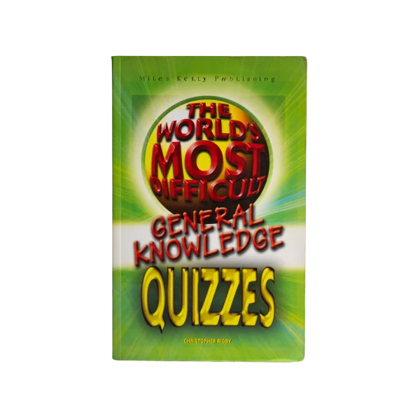The World's Most Difficult General Knowledge Quizzes Book