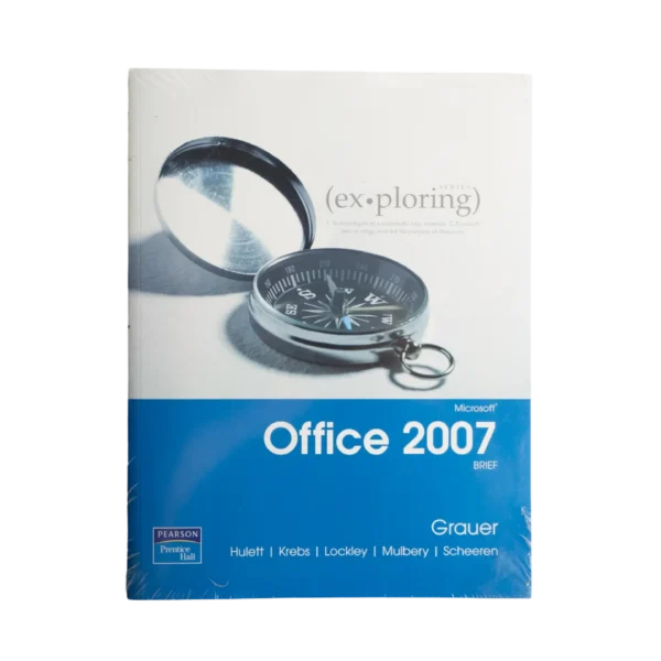Exploring Microsoft Office 2007