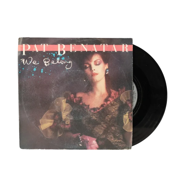 We Belong Pat Benatar 7" Vinyl 1984